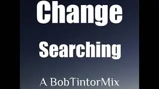 Change Searching special Extended disco version a BobTintorMix