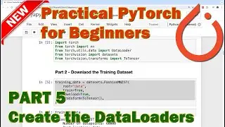 PyTorch Beginner Tutorial - Part 5 (Create the DataLoaders)