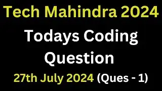 TechMahindra Todays Coding Question Discussed 2024 Batch | Tech Mahindra Technical Round Ques | 2024