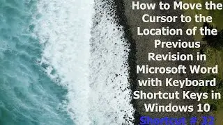 How to Move the Cursor to the Location of the Previous Revision | Microsoft Word Keyboard Shortcuts