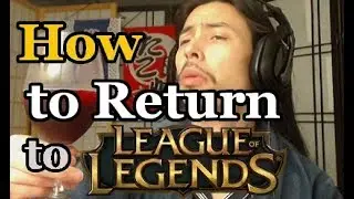 How to Come Back to League After A Long Break - Pawnce Makes Educational LoL Videos Again