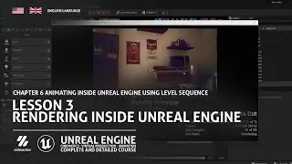 Rendering inside Unreal Engine | Lesson 4 | Chapter 6| Unreal Engine Cinematics Full Course