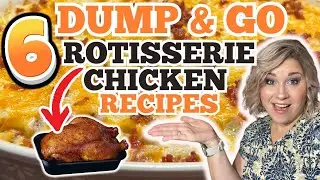 6 ⭐️NEW ⭐️ TASTY DUMP & GO CASSEROLE RECIPES using ROTISSERIE CHICKEN! | SIMPLE & AMAZING MEALS