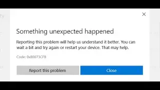 How to Fix Microsoft Store Error Code 0x80073CFB