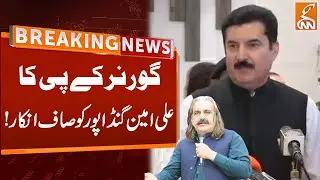 Governor KP vs CM Ali Amin Gandapur | Governor KP Big Statement | Breaking News | GNN