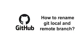 How to rename git local and remote branch | Git Tutorial | Github Tutorial