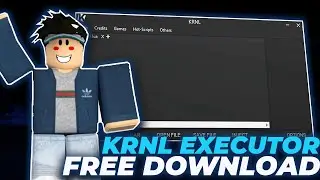 KRNL Executor Free x Roblox | Roblox KRNL Executor [Update] | KRNL Script Byfron Bypass [Keyless]