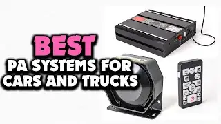 ▶️Best PA Systems for Cars and Trucks in 2023