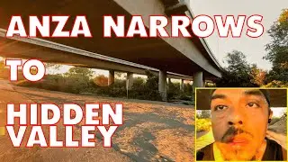 Anza Narrows Park to Hidden Valley Nature Center Sunset Run UNCUT!