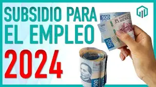 SUBSIDIO AL EMPLEO 2024 CÓMO CALCULARLO | TODO LO QUE DEBES SABER