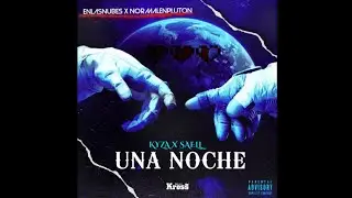 Una Noche - @kyzapr, @saellpr_ Ft. Deejay Kross [Official Audio]