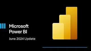 Power BI Update - June 2024