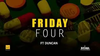 Intabayasedubai Feat. Duncan - Friday Four (Official Audio)