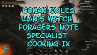 Conan Exiles Lian's Watch Foragers Note Specialist Cooking IX