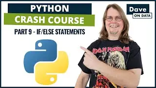 Python Crash Course: Part 9 - If/Else Statements