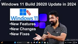 Windows 11 Build 26020 Update New Features, New Changes, New Fixes | Windows 11 New update in 2024 |