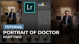 Full Lightroom + Photoshop Tutorial: Portrait of a Doctor Pt. 2