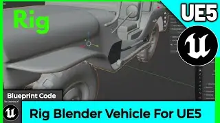 Rig Blender Vehicle For UE5 Unreal Engine Rig Blender Vehicle and set up on UE5 Vehicle Full Tutoria