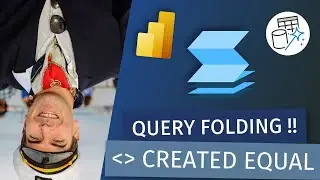 Not All Query Folding is Created Equal...Performance Tuning PQ