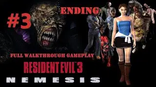 RESIDENT EVIL 3: NEMESIS | Full Walkthrough Gameplay Part 3 ENDING | No Commentary