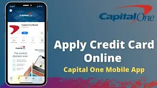 Capital One - How to Apply for a Credit Card Online