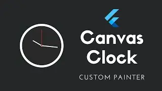 Flutter Canvas Clock | Custom Paint