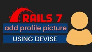 How to add a Profile Picture to Devise User Account - Ruby on Rails 7