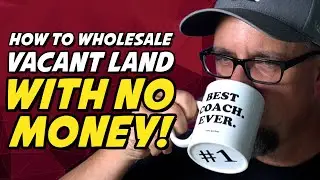 Start Wholesaling Vacant Land with NO Money!? (JUST 3 STEPS!) 🤯