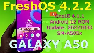 Fresh OS 4.2.2 OneUI 4.1.1 for Samsung Galaxy A50 Android 12 ROM Update: 20221030