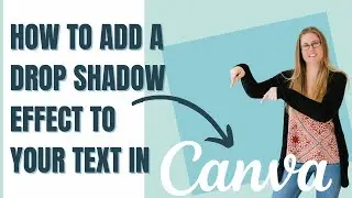 How to add a Drop shadow effect to your text in Canva