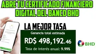 Certificado Financiero del banco BHD con la mejor tasa de interés - Certificado Financiero Digital