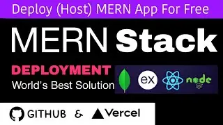 Deploy ( Host ) MERN Stack Application For Free Githb and Vercel | Worlds best solution | TCM |