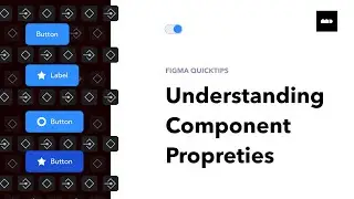 Understanding Component Propreties on Figma #quicktips #tutorial