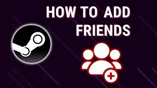 How do I add friends on Steam in 2024