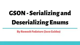 GSON - Serializing and Deserializing Enums