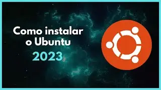 Como instalar o Ubuntu - 2023