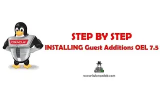 Installing Guest Additions VirtualBox in Oracle Enterprise Linux 7.5 (2/6)