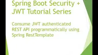 Spring Boot RestTemplate + JWT Authentication Example