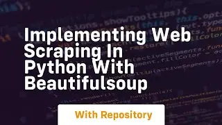 Implementing web scraping in python with beautifulsoup