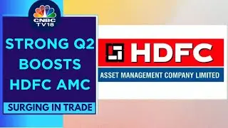 HDFC AMC Surges On The Back Of A Good Q2 Performance & Bullish Brokerage Calls | CNBC TV18