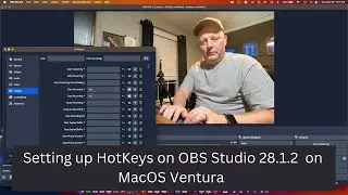 How to setup HotKeys on OBS Studio 28.1.2 on MacOS Ventura 