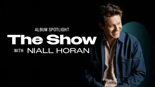 Niall Horan - The Show (Album Spotlight by Amazon Music)