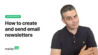 How to create and send an email newsletter - MailerLite tutorial