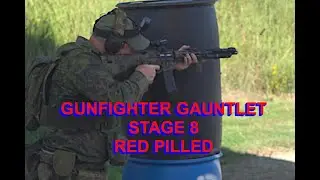 GUNFIGHTER GAUNTLET 24 STAGE 8 RED PILLED