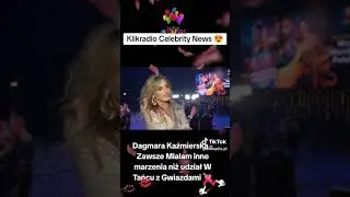 DAGMARA KAŹMIERSKA - MIAŁAM INNE MARZENIA NIŻ UDZIAŁ W TAŃCU Z GWIAZDAMI 🎀