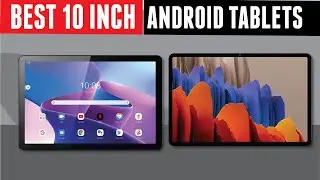 Best 10 inch Android Tablets of 2024 (UPDATED)