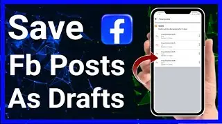 How To Save Facebook Posts As Drafts In 2024 Update Full - Guide | Stark Nace Guide