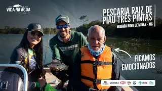 VIDA NA ÁGUA - EP 07 PESCARIA RAIZ DE PIAU TRÊS PINTAS - REPRESA DE TRÊS MARIAS - MG