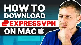 How to Download and Install ExpressVPN on a Mac