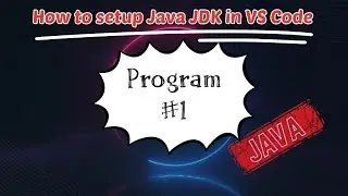 How to setup Java JDK in VS Code | How to run Hello World or 1st Program in VS Code